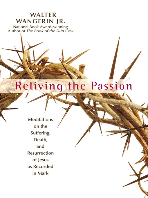 Title details for Reliving the Passion by Walter Wangerin Jr. - Wait list